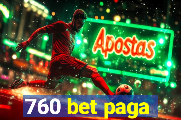 760 bet paga